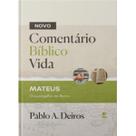 Novo Comentário Bíblico Vida Mateus O Evangelho do Reino Capa Dura Pablo A. Deiros