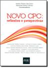 Novo Cpc Reflexões e Perspectivas