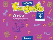 Novo Eu Gosto - Arte - 4ª Série - 5º Ano do Novo Ensino Fundamental - IBEP