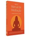Novo Manual De Meditacao - 03Ed/22 - EDITORA THARPA BRASIL