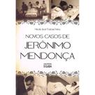 Novos Casos de Jerônimo Mendonça - O CLARIM Novos Casos de Jerônimo Mendonça - O CLARIM