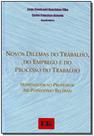Novos Dilemas do Trabalho, do Emprego e do Processo do Trabalho - LTR
