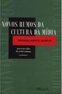 Novos rumos da cultura da mídia - MAUAD