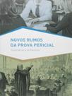 Novos rumos da prova pericial