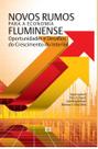 Novos Rumos para a Economia Fluminense: Oportunidades e Desafios do Crescimento do Interior