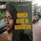 Nunca Deixe De Acreditar
