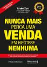 Nunca Mais Perca Uma Venda, Em Hipótese Nenhuma - Vol 2 - Aprenda Lições Valiosas De Vendas, Atendim