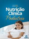 Nutrição clínica aplicada à pediatria Nutrição clínica aplicada à pediatria