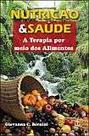 Nutrição e Saúde - A Terapia Por Meio Dos Alimentos - Ibrasa Editora