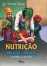 Nutricao, Educacao E Infancia - Encontros E Conexoes