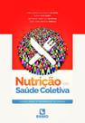 Nutrição em saúde coletiva: ações para a da saúde