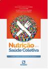 NUTRIÇÃO EM SAÚDE COLETIVA - AÇÕES PARA A PROMOÇÃO DA SAÚDE -