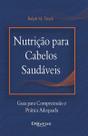 Nutrição para cabelos saudáveis - DI LIVROS