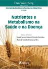 Nutrientes e metabolismo na saúde e na doença