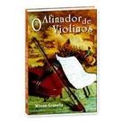 O Afinador de Violinos