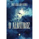 O albatroz ( José Geraldo Vieira ) O albatroz ( José Geraldo Vieira )
