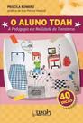 O aluno tdah - a pedagogia e a realidade do transtorno