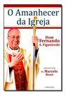 O Amanhecer da Igreja paperback Fernando A. Figueiredo