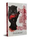 O amor embebedou as feras - KOTTER EDITORIAL