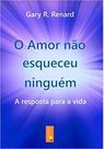 O amor não esqueceu ninguém