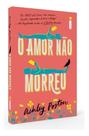 O Amor Não Morreu O Amor Não Morreu