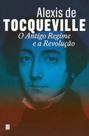 O antigo regime e a revolução