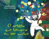O artista que teimava em ser muitos