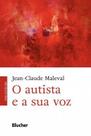 O autista e a sua voz O autista e a sua voz