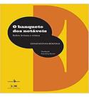 O banquete dos notáveis: sobre leitura e crítica - LIVROS DA MATRIZ/BOITEMPO