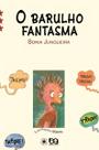 o Barulho Fantasma o Barulho Fantasma