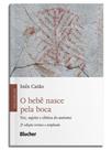 O bebê nasce pela boca