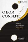 O bom conflito: juntos buscaremos a solução