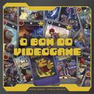 O Bom do Videogame - Jogo de Tabuleiro Nostálgico