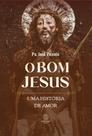 O bom Jesus O bom Jesus