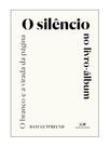 O branco e a virada da página - o silêncio no livro-álbum