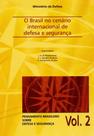 O Brasil no Cenário Internacional de Defesa e Segurança - Volume 2 - Lge-Ler