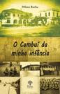 O cambuí da minha infância O cambuí da minha infância