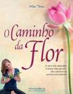O caminho da flor - OMNISCIENCIA