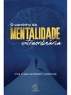 O caminho da mentalidade extraordinária