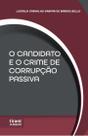 O Candidato e o Crime De Corrupção Passiva