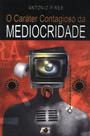 O Caráter Contagioso da Mediocridade - Age