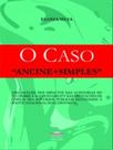 O caso ancine + simples - PROCESSO O caso ancine + simples - PROCESSO