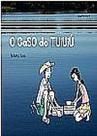 O Caso do Tuiuiú O Caso do Tuiuiú