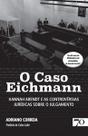 O Caso Eichmann - Edições 70