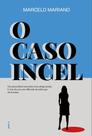 O Caso Incel O Caso Incel