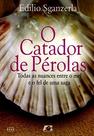 O catador de pérolas - todas as nuances entre o mel e o fel de uma saga