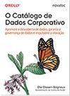 O Catálogo de Dados Corporativo O Catálogo de Dados Corporativo