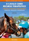 O cavalo como recurso terapêutico: terapia assistida com equinos - conceitos, avaliação e intervenção