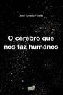 O Cerebro Que Nos Faz Humanos
