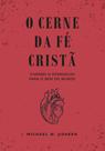 O cerne da fé cristã